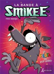 La Bande À Smikee Tome 5 : La Fiesta Du Loup-Garou