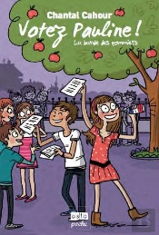 La Bande Des Pommiers T.1 : Votez Pauline !