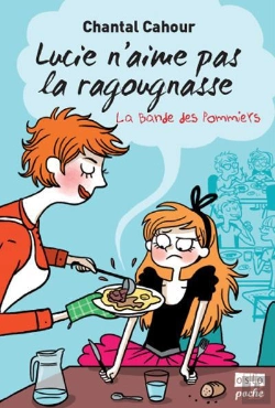 Bertrand.pt - La Bande Des Pommiers T.3 : Lucie N'Aime Pas La Ragougnasse