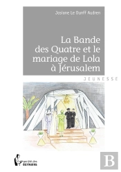 La Bande Des Quatre Et Le Mariage De Lola À Jérusalem