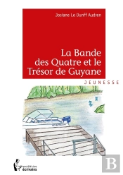 La Bande Des Quatre Et Le Trésor De Guyane