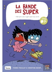 La Bande Des Super ; Mon Père Est Un Agent Top-Secret