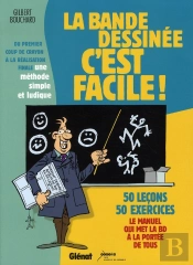 La Bande Dessinée C'Est Facile ; Le Manuel Qui Met La Bd À La Portée De Tous