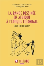 La Bande Dessinée En Afrique À L'Époque Coloniale : Un Art Sous Contraintes