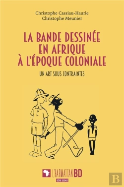 Bertrand.pt - La Bande Dessinée En Afrique À L'Époque Coloniale : Un Art Sous Contraintes