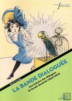 Bertrand.pt - La Bande Dialoguée ; Une Histoire Des Dialogues De Bande Dessinée ; 1830-1960