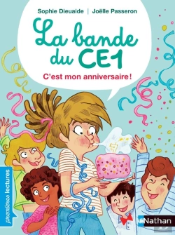 Bertrand.pt - La Bande Du Ce1 : C'Est Mon Anniversaire !