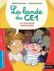 La Bande Du Ce1 : Le Spectacle Catastrophe