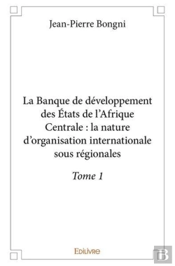 Bertrand.pt - La Banque De Developpement Des Etats De Lafrique Centrale  La Nature Dorganisation Internationale So