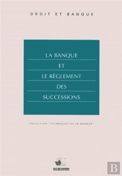 Bertrand.pt - La Banque Et Le Reglement Des Successions