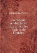 La Banque Rendue Facile Aux Principles Nations De L'Europe