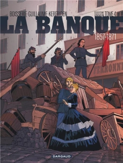 Bertrand.pt - La Banque Tome 4 : 1857-1871 ; Deuxième Génération ; Le Pactole De La Commune