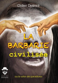 Bertrand.pt - La Barbarie Civilisée ; Ou La Vase Des Paradoxes