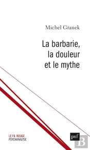 La Barbarie, La Douleur Et Le Mythe