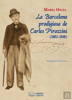 Bertrand.pt - La Barcelona Prodigiosa De Carles Pirozzini (1852-1938)