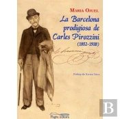 La Barcelona Prodigiosa De Carles Pirozzini (1852-1938)