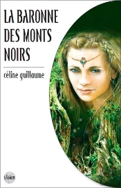 La Baronne Des Monts Noirs