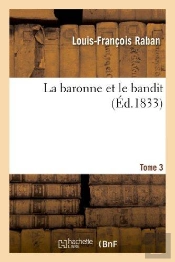 La Baronne Et Le Bandit. Tome 3