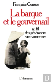La Barque Et Le Gouvernail ; Au  Fil Des Générations Vietnamiennes