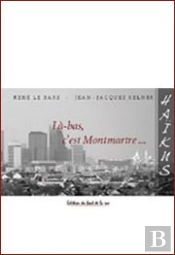 Là-Bas, C'Est Montmartre...
