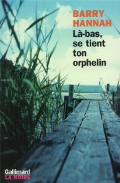 La-Bas, Se Tient Ton Orphelin