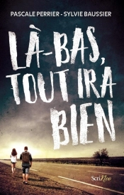 Là-Bas, Tout Ira Bien