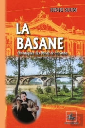 La Basane : Chroniques Des Bords De Garonne Tome 1
