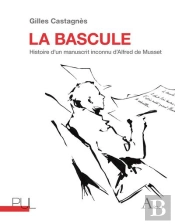 La Bascule : Histoire D'Un Manuscrit Inconnu D'Alfred De Musset