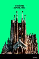 La Basílica De La Sagrada Familia