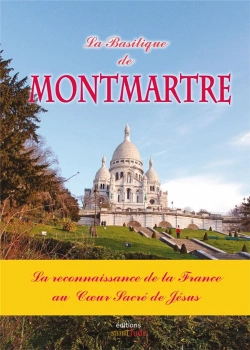 Bertrand.pt - La Basilique De Montmartre ; La Reconnaissance De La France Au Coeur Sacré De Jésus