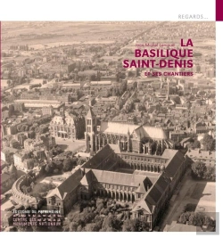 Bertrand.pt - La Basilique Saint-Denis Et Ses Grands Chantiers