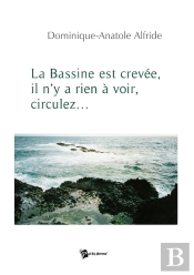 La Bassine Est Crevée, Il N'Y A Rien À Voir, Circulez...
