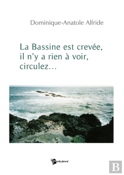 Bertrand.pt - La Bassine Est Crevée, Il N'Y A Rien À Voir, Circulez...