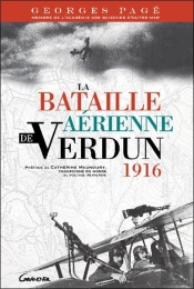 La Bataille Aerienne De Verdun - 1916