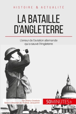 Bertrand.pt - La Bataille D'Angleterre ; L'Erreur Tactique De L'Aviation Allemande Qui A Sauvé L'Angleterre