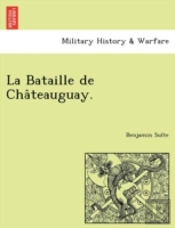 La Bataille De Cha Teauguay.