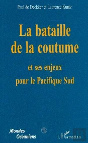 La Bataille De La Coutume Et Ses Enjeux Pour Le Pacifique Sud