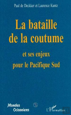 Bertrand.pt - La Bataille De La Coutume Et Ses Enjeux Pour Le Pacifique Sud