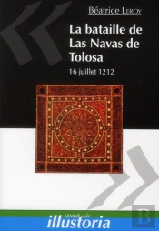 La Bataille De Las Navas De Tolosa - 16 Juillet 1212