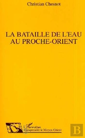 La Bataille De L'Eau Au Proche-Orient