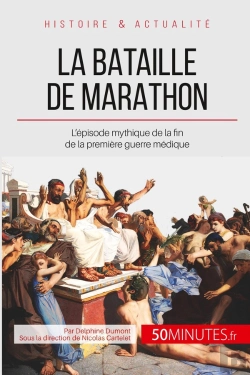 Bertrand.pt - La Bataille De Marathon : L'Épisode Mythique De La Fin De La Première Guerre Médique