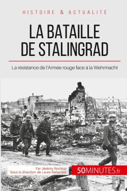 Bertrand.pt - La Bataille De Stalingrad ; La Résistance De L'Armée Rouge Face À La Wehrmacht