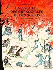 La Bataille Des Grenouilles Et Des Souris