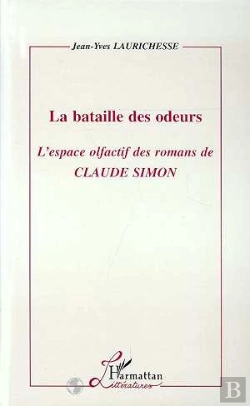 Bertrand.pt - La Bataille Des Odeurs : L'Espace Olfactif Des Romans De Claude Simon