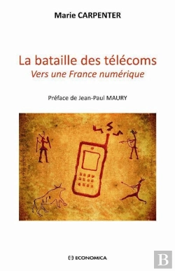 Bertrand.pt - La Bataille Des Télécoms ; Vers Une France Numérique