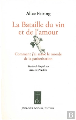 Bertrand.pt - La Bataille Du Vin Et De L'Amour ; Comment J'Ai Sauvé Le Monde De La Parkerisation