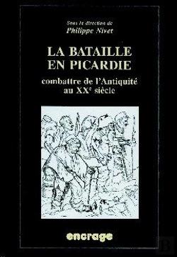 Bertrand.pt - La Bataille En Picardie ; Combattre De L'Antiquité Au Xx Siècle