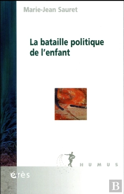 Bertrand.pt - La Bataille Politique De L'Enfant