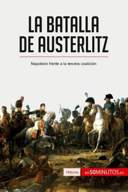 Bertrand.pt - La Batalla De Austerlitz : Napoleón Frente A La Tercera Coalición