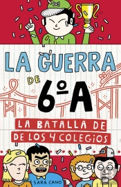 La Batalla De Los 4 Colegios (Serie La Guerra De 6ºA 5) 